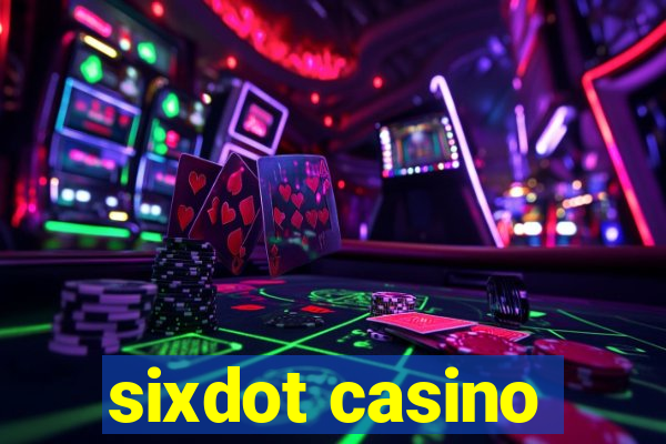 sixdot casino